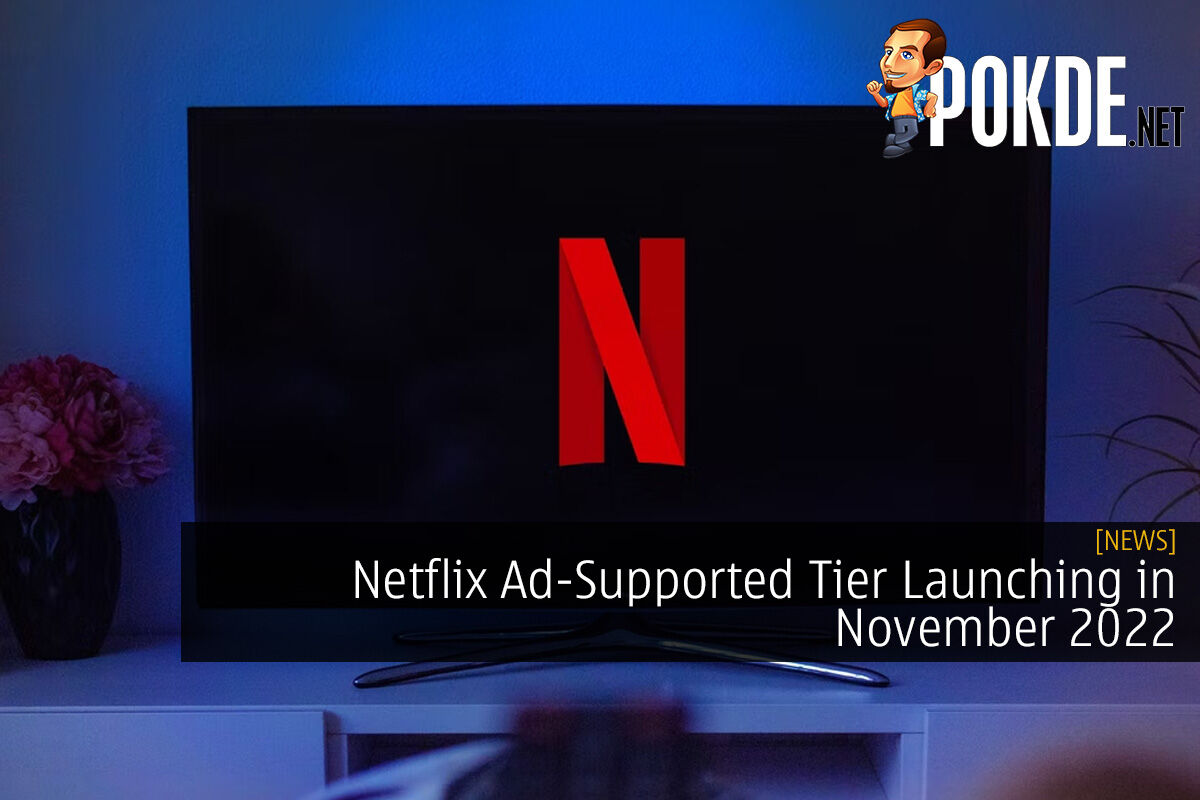 Netflix Ad Supported Tier Launching In November 2022 Trendradars