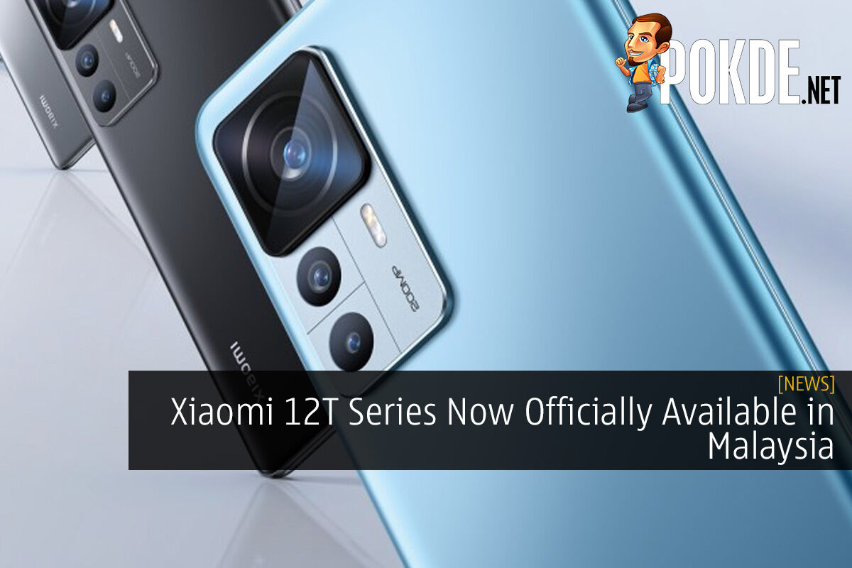 Xiaomi 12T Series Now Officially Available in Malaysia
