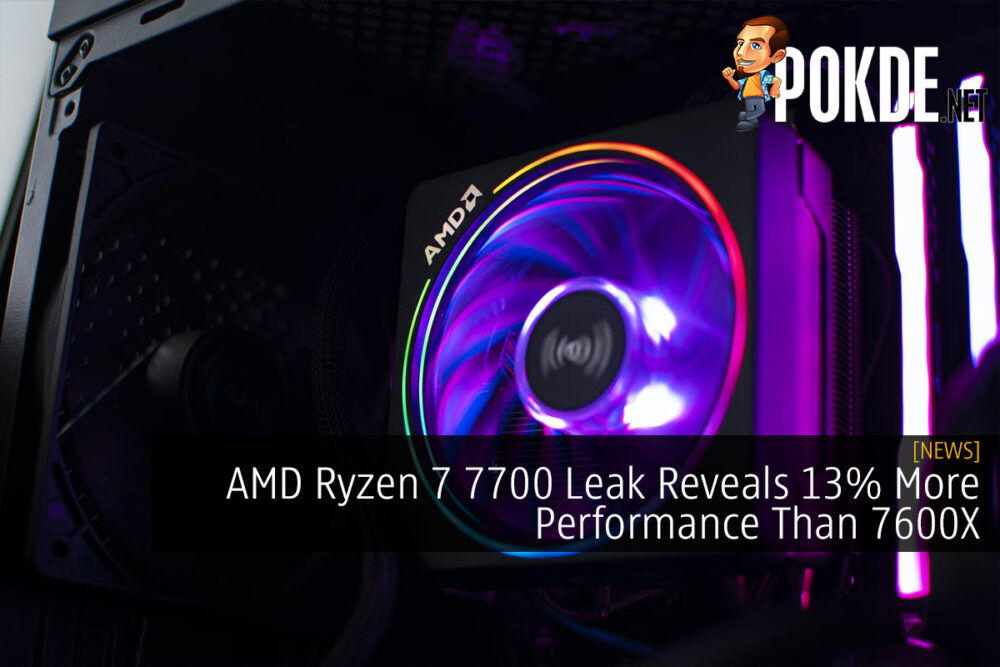 AMD Ryzen 7 7700 Leak Reveals 13% More Performance Than 7600X