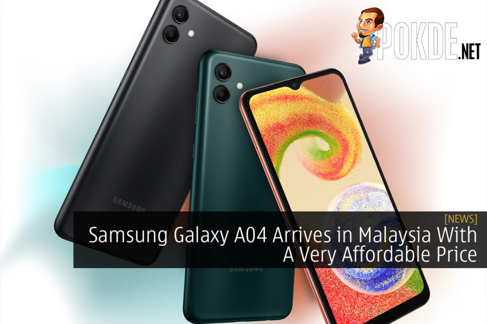Samsung Galaxy A04 Arrives in Malaysia With A Very Affordable Price