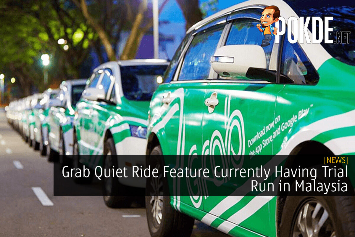 Grab Quiet Ride Feature Currently Having Trial Run in Malaysia