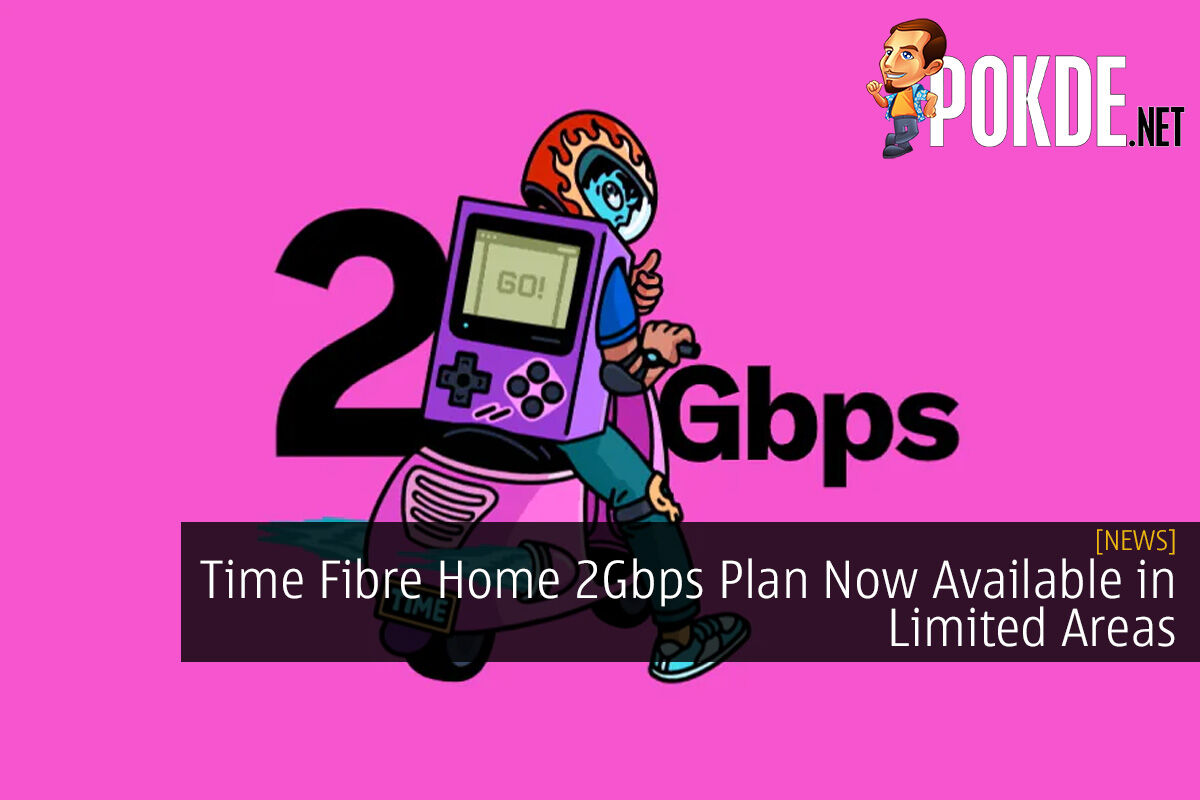 time-fibre-home-2gbps-plan-now-available-in-limited-areas-pokde-net