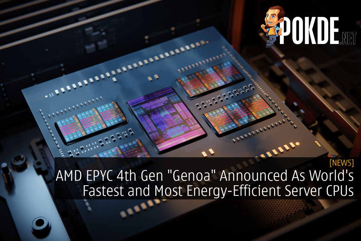 AMD EPYC 4th Gen “Genoa” Announced As World's Fastest And Most Energy ...