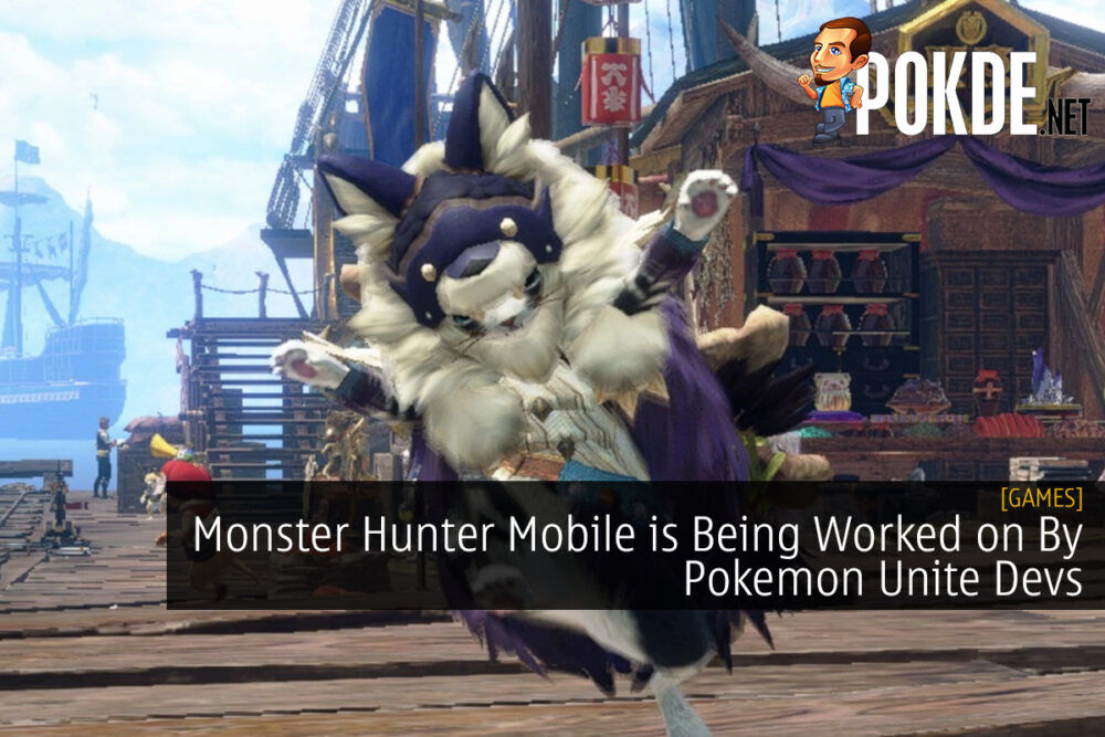 Monster Hunter Mobile is Being Worked on By Pokemon Unite Devs