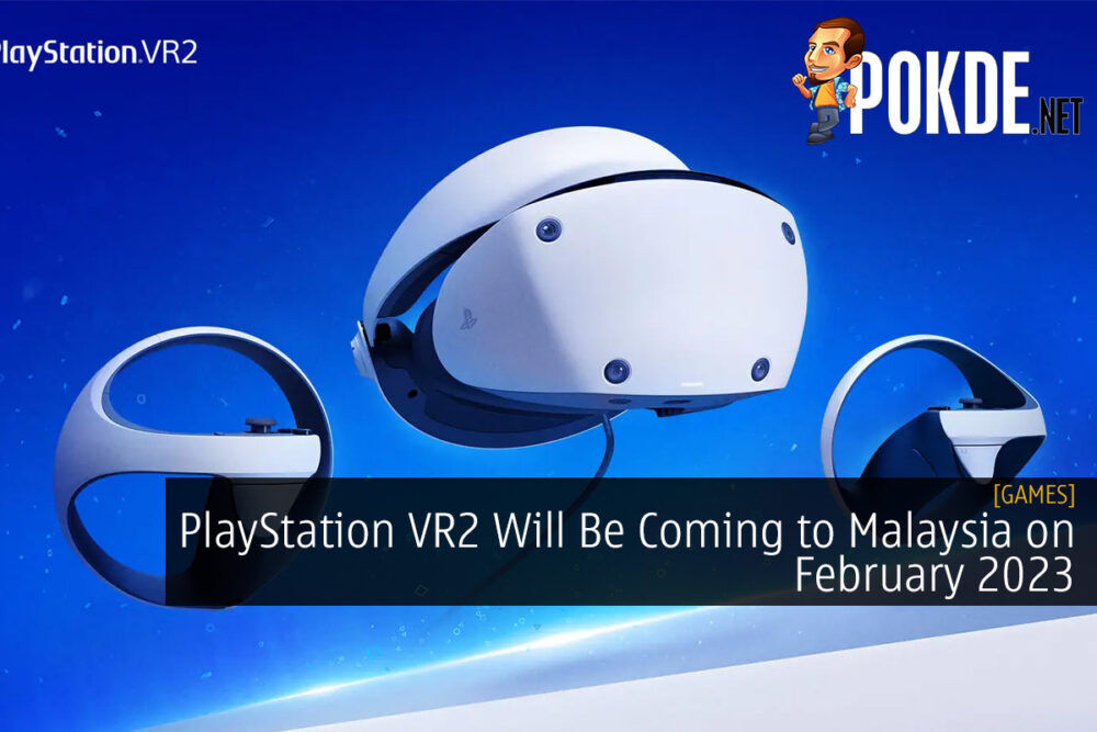 PlayStation VR2 Will Be Coming to Malaysia on February 2023