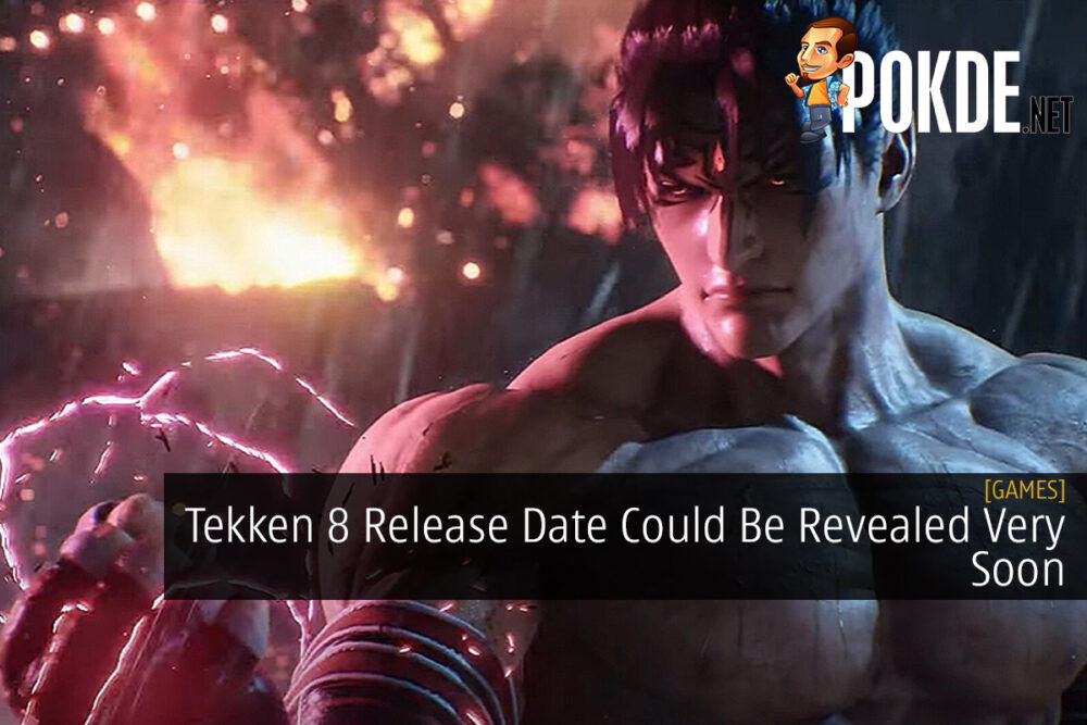 Tekken 8 Release Date Could Be Revealed Very Soon