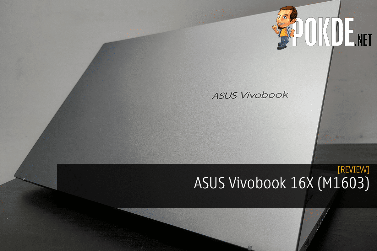 ASUS Vivobook 16X (M1603) Review - Simple Workhorse 6
