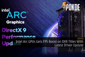 Intel Arc GPUs Gets FPS Boost on DX9 Titles With Latest Driver Update