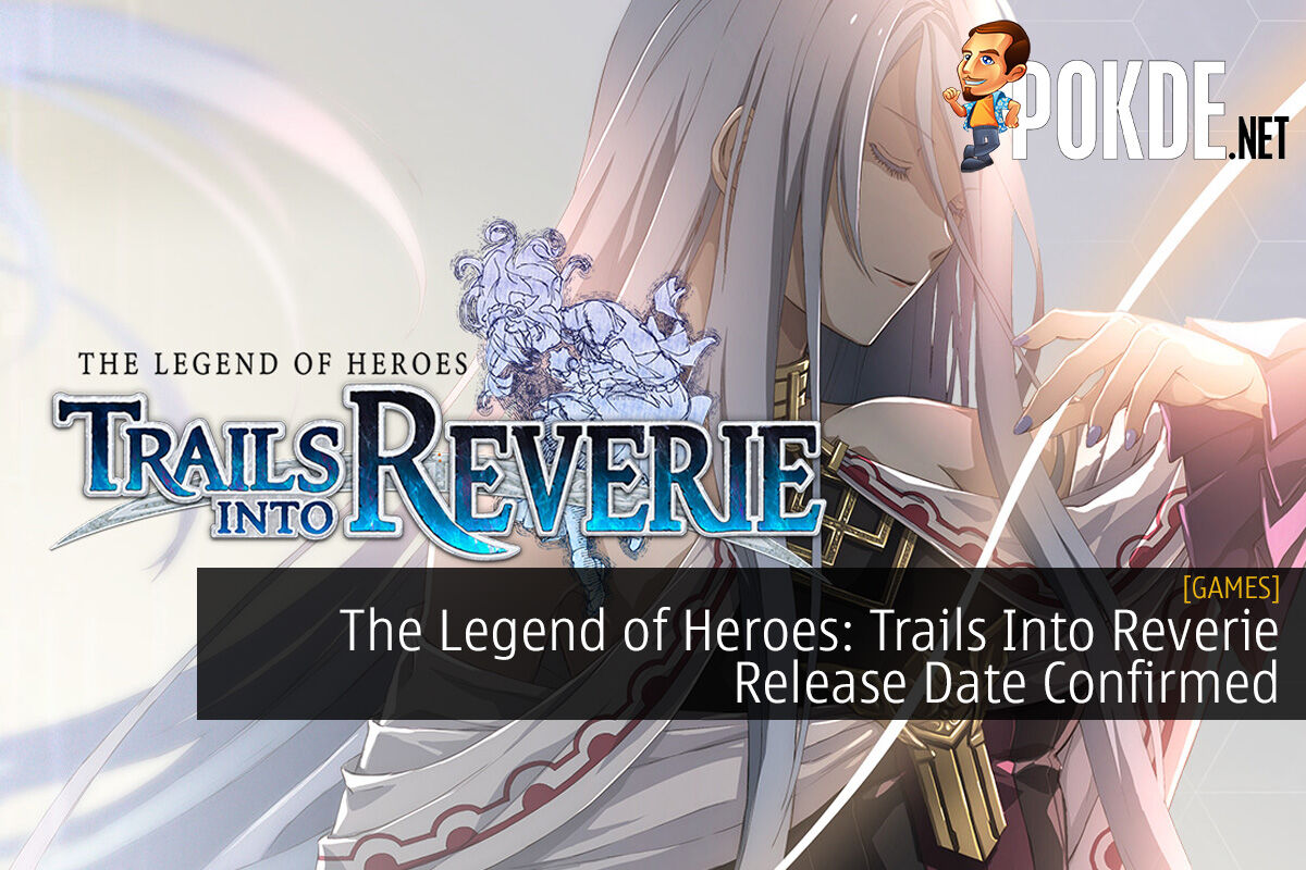 The Legend of Heroes Trails Into Reverie Release Date Confirmed