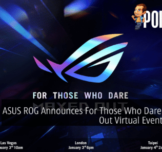 ASUS ROG Announces For Those Who Dare: Maxed Out Virtual Event for CES 30