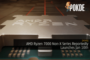 AMD Ryzen 7000 Non-X Series Reportedly Launches Jan 10th 32
