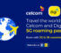CelcomDigi's 5G Roaming Is Now Available In 30+ Countries 23