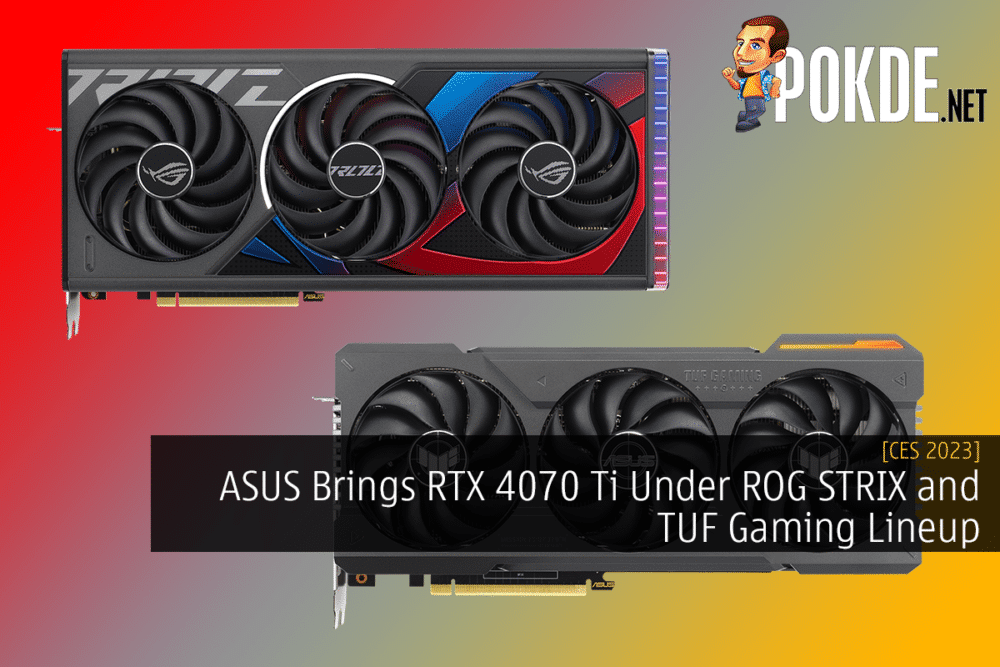 [CES 2023] ASUS Brings RTX 4070 Ti Under ROG STRIX and TUF Gaming Lineup 25