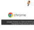Google Chrome on Android Will Finally Get Password-Protected Incognito Mode 39
