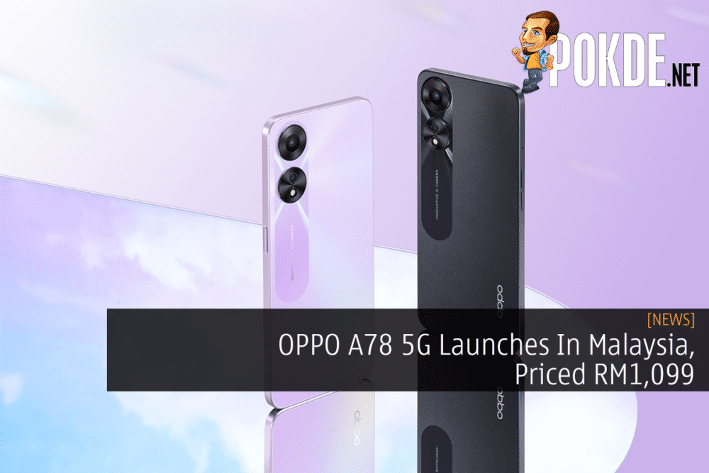 OPPO A78 5G Launches In Malaysia, Priced RM1,099 25