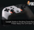 Google Stadia is Shutting Down But Don't Throw Away the Controller Just Yet