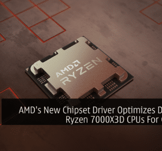 AMD's New Chipset Driver Optimizes Dual-CCX Ryzen 7000X3D CPUs For Gaming 31