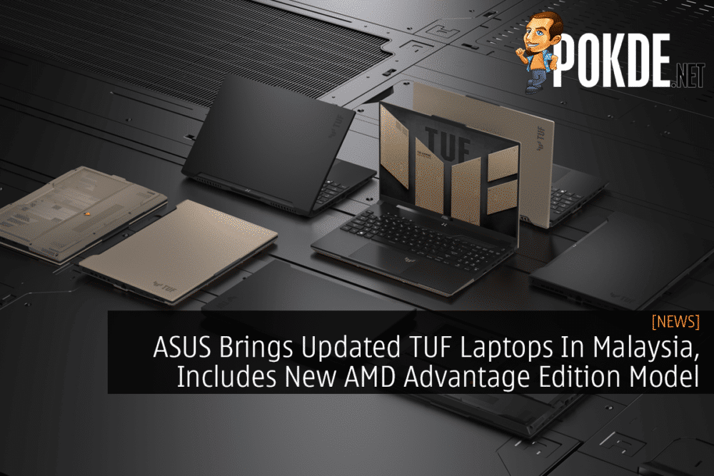 ASUS Brings Updated TUF Laptops In Malaysia, Includes New AMD Advantage Edition Model 27