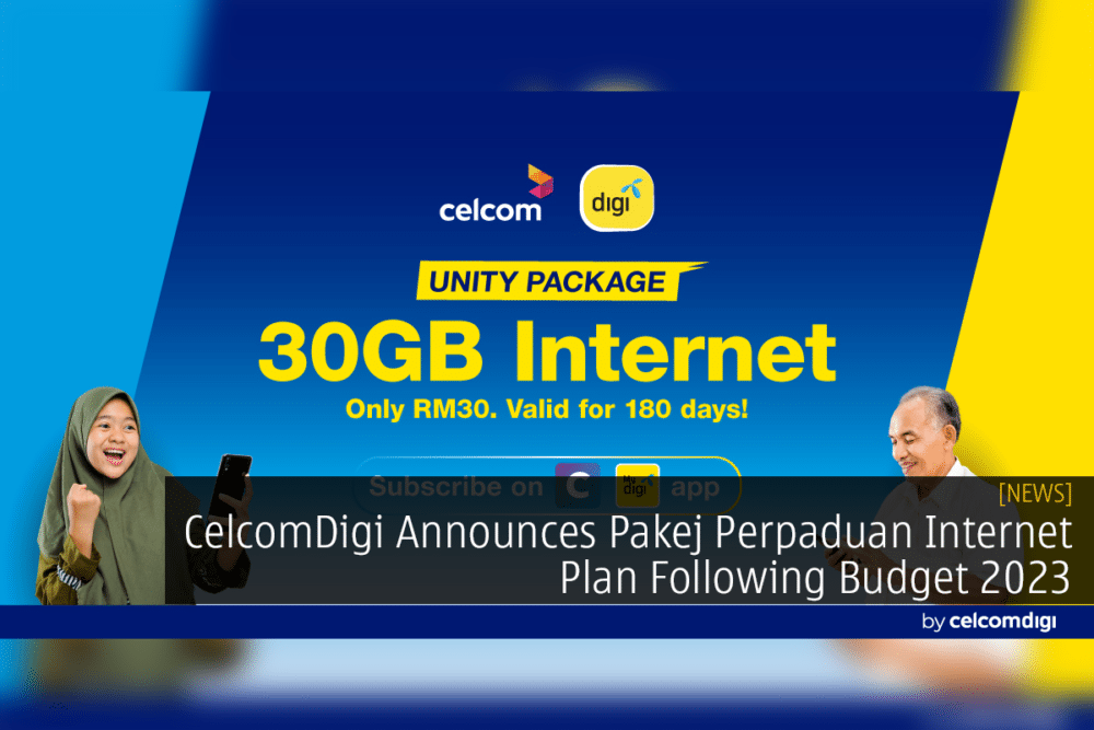 CelcomDigi Announces Pakej Perpaduan Internet Plan Following Budget 2023 26