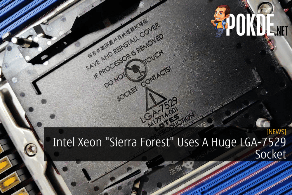 Intel Xeon "Sierra Forest" Uses A Huge LGA-7529 Socket 32