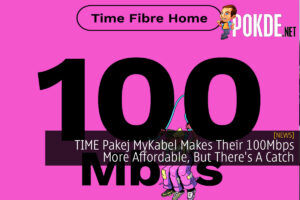 TIME Pakej MyKabel Makes Their 100Mbps More Affordable, But There's A Catch