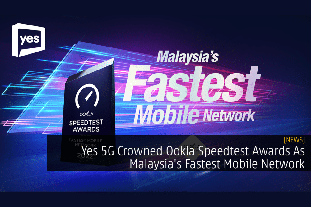 Yes 5G Crowned Ookla Speedtest Awards As Malaysia's Fastest Mobile Network 26