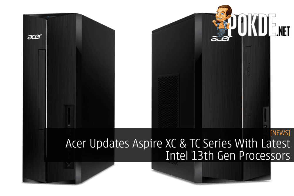 Acer Updates Aspire XC & TC Series With Latest Intel 13th Gen Processors 27