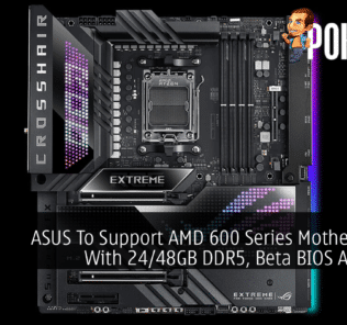 ASUS To Support AMD 600 Series Motherboards With 24/48GB DDR5, Beta BIOS Available 47