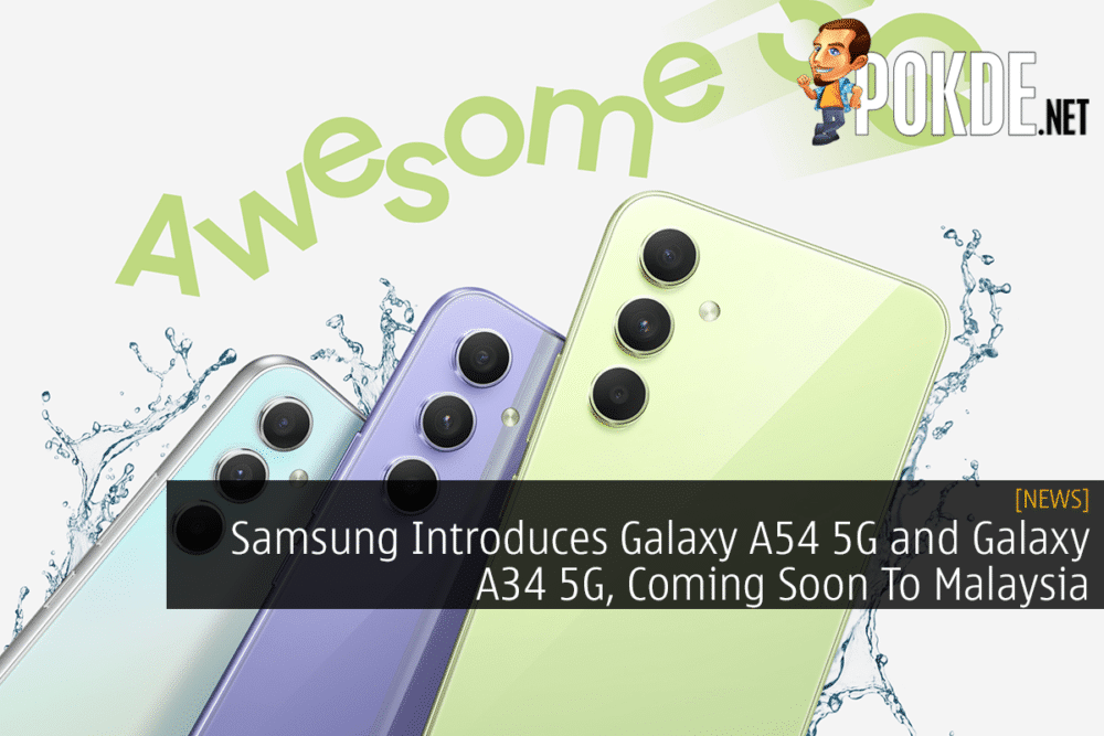 Samsung Introduces Galaxy A54 5G and Galaxy A34 5G, Coming Soon To Malaysia 27