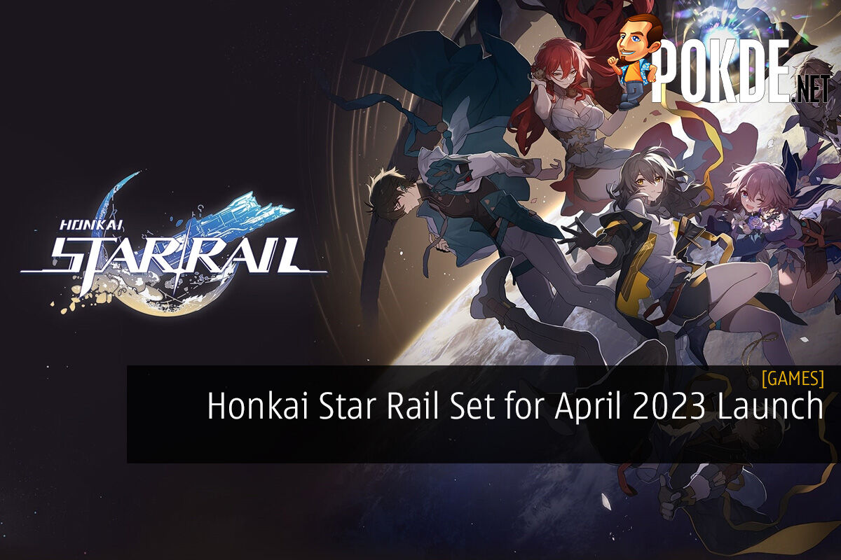 Honkai Star Rail Set for April 2023 Launch