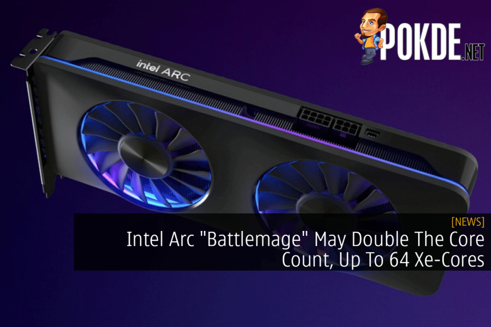 Intel Arc "Battlemage" May Double The Core Count, Up To 64 Xe-Cores 27
