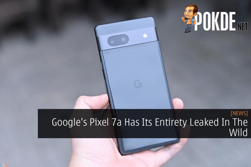 Google's Pixel 7a Has Its Entirety Leaked In The Wild 27