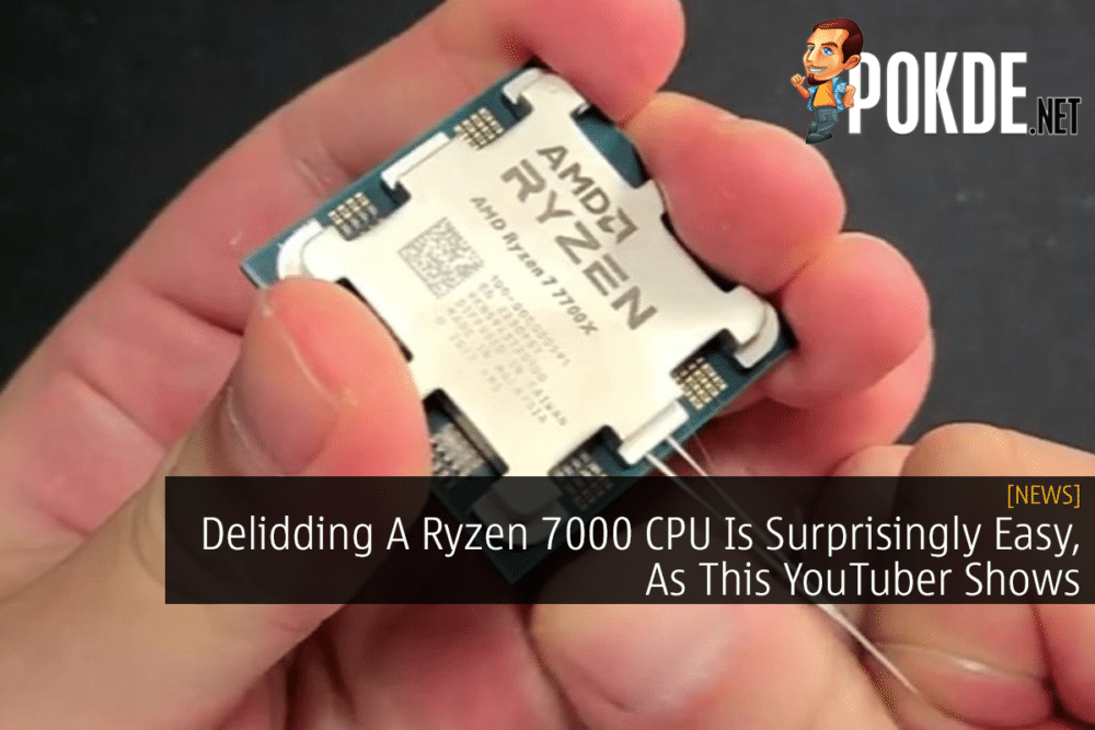 Delidding A Ryzen 7000 CPU Is Surprisingly Easy, As This YouTuber Shows 27