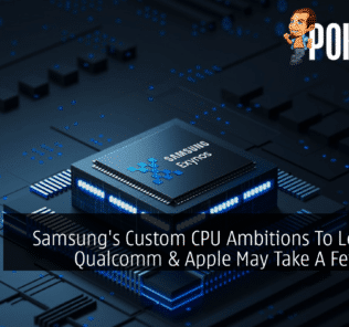 Samsung's Custom CPU Ambitions To Leapfrog Qualcomm & Apple May Take A Few Years 28