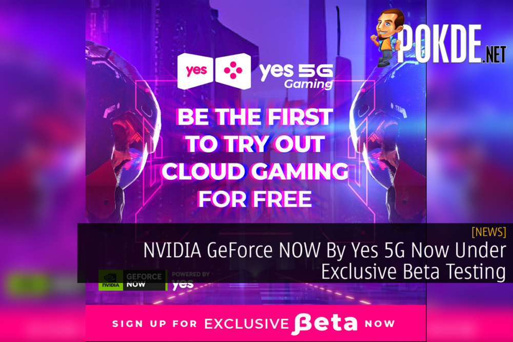 NVIDIA GeForce NOW By Yes 5G Now Under Exclusive Beta Testing 32