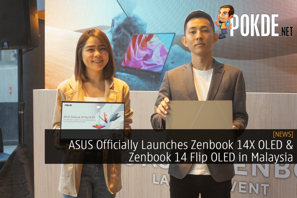 ASUS Officially Launches Zenbook 14X OLED & Zenbook 14 Flip OLED in Malaysia 32