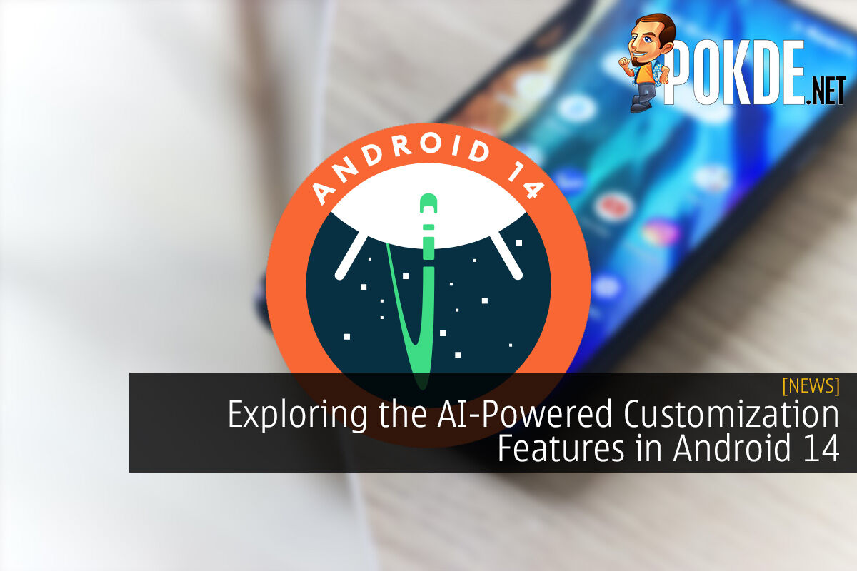 Exploring the AI-Powered Customization Features in Android 14 - TrendRadars