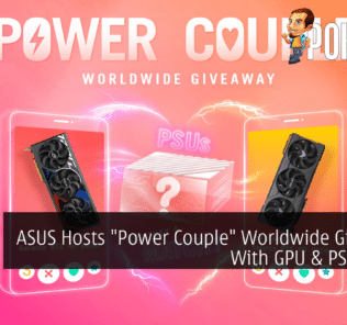 ASUS Hosts "Power Couple" Worldwide Giveaway With GPU & PSU Prizes 38