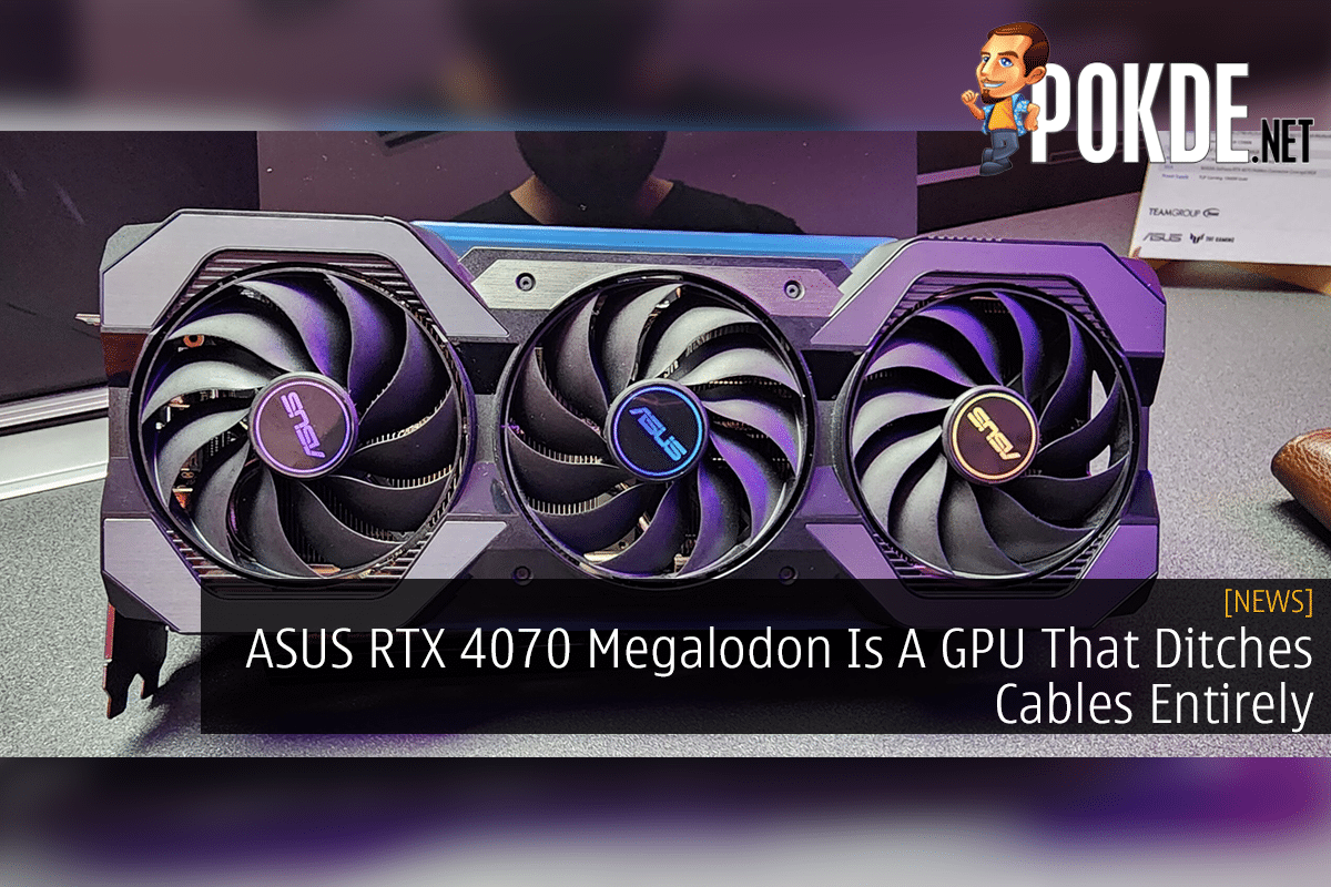 ASUS RTX 4070 Megalodon Is A GPU That Ditches Cables Entirely 11