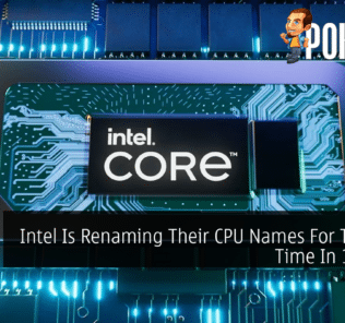 Intel Is Renaming Their CPU Names For The First Time In 15 Years 43