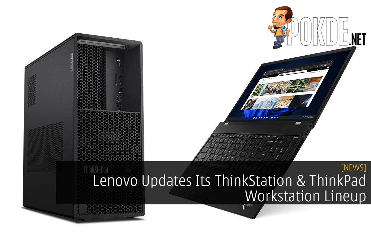 Lenovo Updates Its ThinkStation & ThinkPad Workstation Lineup 13