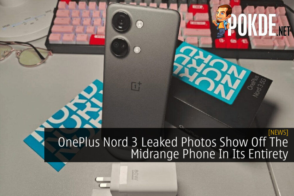 OnePlus Nord 3 Leaked Photos Show Off The Midrange Phone In Its Entirety