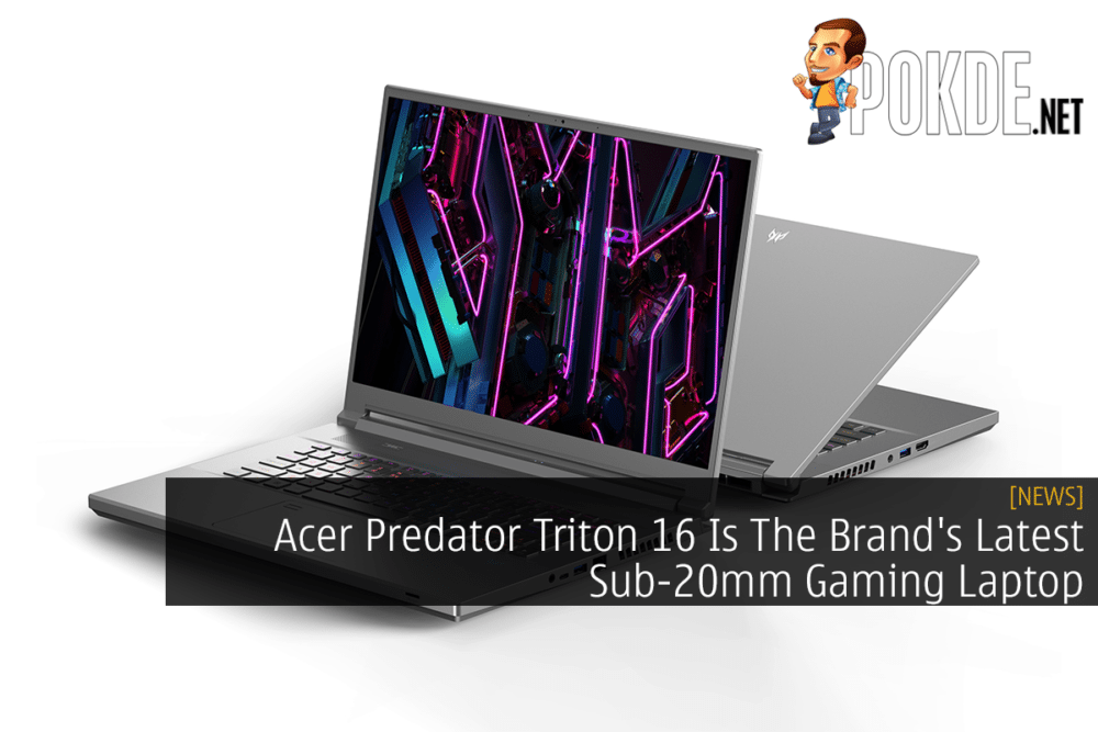 Acer Predator Triton 16 Is The Brand's Latest Sub-20mm Gaming Laptop 31