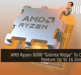 AMD Ryzen 8000 "Granite Ridge" To Continue Feature Up To 16 Zen 5 Cores 34