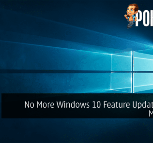 No More Windows 10 Feature Updates, Says Microsoft
