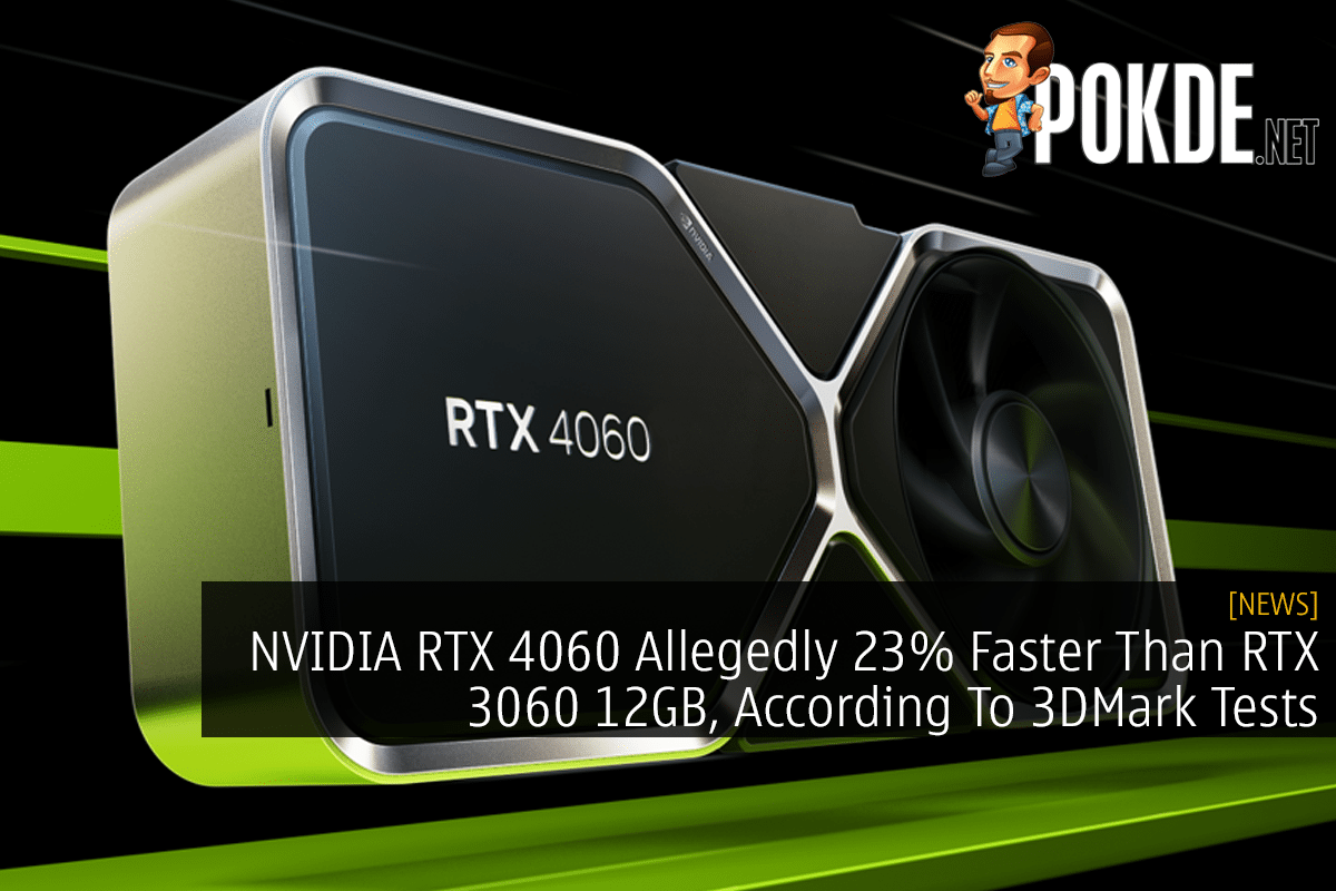 NVIDIA RTX 4060 Allegedly 23% Faster Than RTX 3060 12GB, According To ...