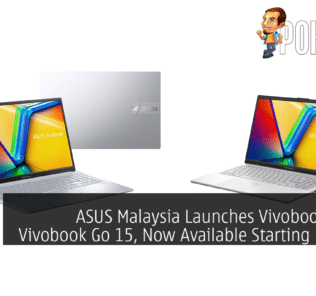 ASUS Malaysia Launches Vivobook 15X & Vivobook Go 15, Now Available Starting RM2299 41
