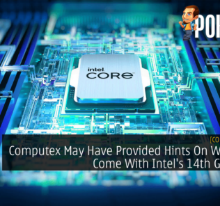Computex May Have Provided Hints On What's To Come With Intel's 14th Gen CPUs 31