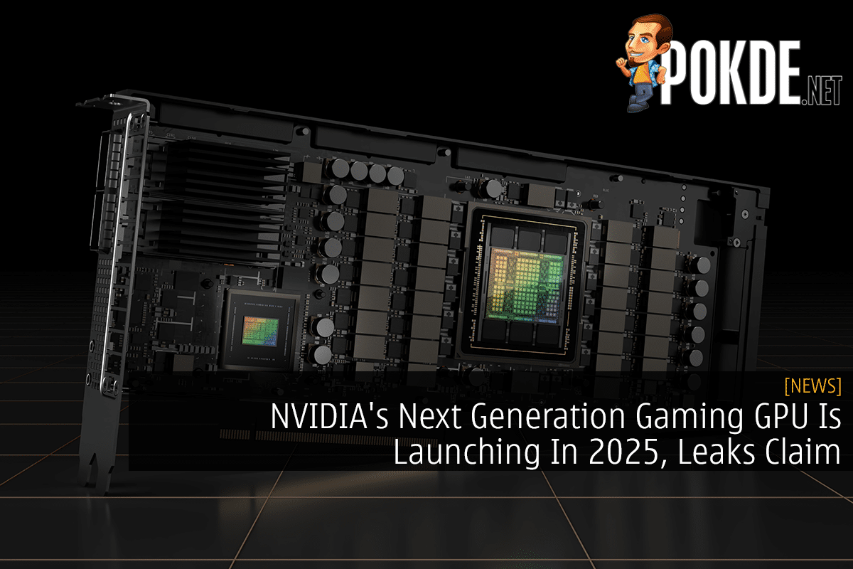 NVIDIA's Next Generation Gaming GPU Is Launching In 2025, Leaks Claim ...