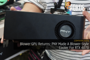 Blower GPU Returns: PNY Made A Blower-Style Cooler For RTX 4070 43